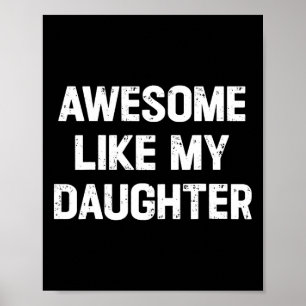 Som min dotter Shirt Funny Fars dag Gift Pappa Poster