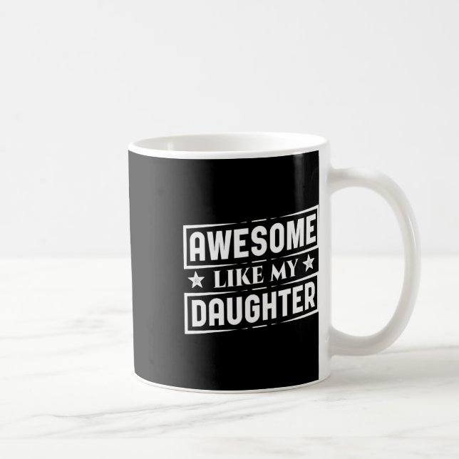 Som mina döttrar Shirt Best Pappa Funny Pappor Da Kaffemugg (Höger)