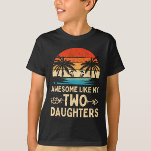 Som mina två dottergåvor Manar Funny Fars dag D T Shirt