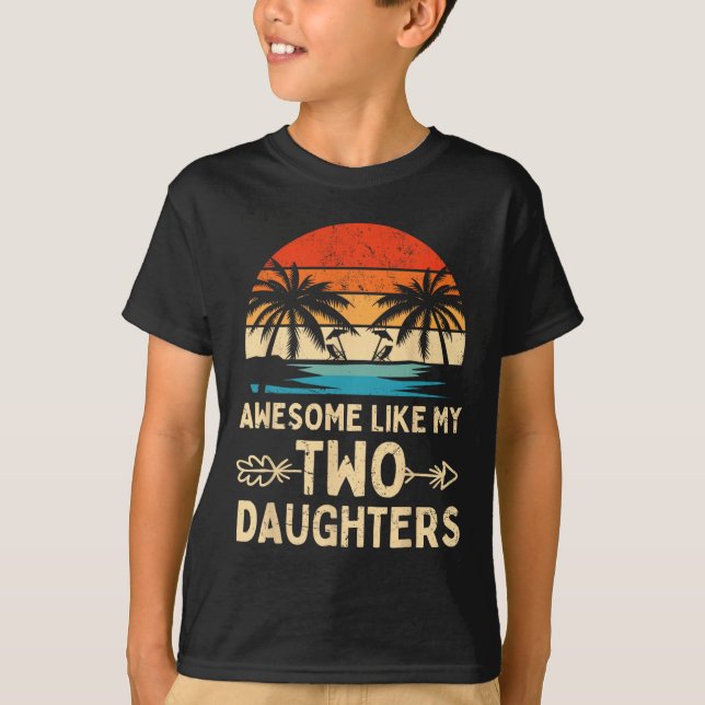 Som mina två dottergåvor Manar Funny Fars dag D T Shirt (Framsida)