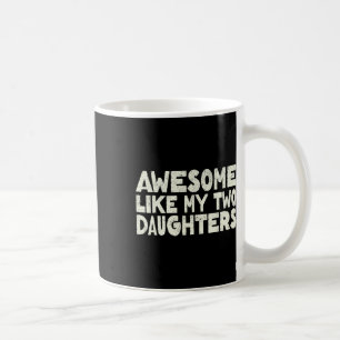 Som mina två döttrar Lycklig Fars dag Pappa Manar Kaffemugg