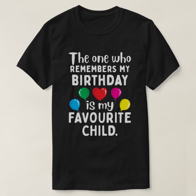 Som minns min födelsedag är mitt favoritbarn t shirt (Design framsida)