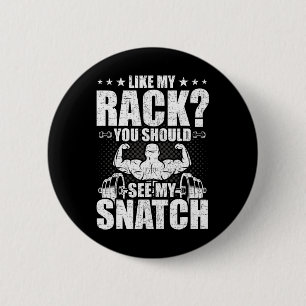 Som mitt rack ska du se min snatch Bodybuilding Knapp