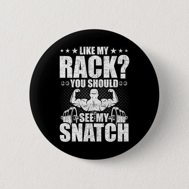 Som mitt rack ska du se min snatch Bodybuilding Knapp (Framsida)