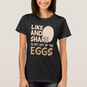 Som och att ta sig ur äggen t shirt