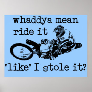 Som om du stal den Dirt Bike Motocross Affisch