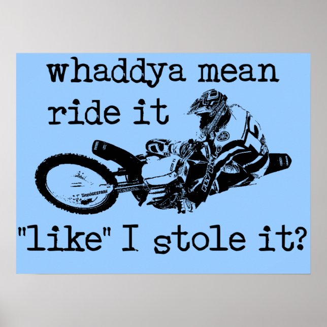 Som om du stal den Dirt Bike Motocross Affisch (Framsidan)