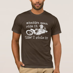 Som om du stal den Dirt Bike Motocross T-Shirt