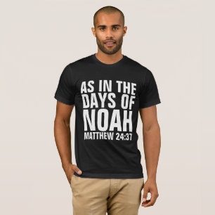 SOM PÅ DAGARNA I NOAH CHRISTIAN ENDTIMES T-SHIRTS