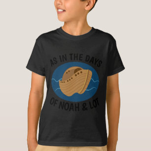 SOM PÅ DAGARNA I NOAH OCH LOT, kristna T-shirts