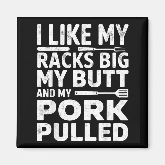 Som Racks Stor Rumpa Gnuggad Rk Drog Bbq Älskare Magnet (Framsidan)