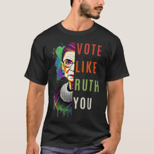Som Ruth skickade dig färglös feministisk konst T Shirt