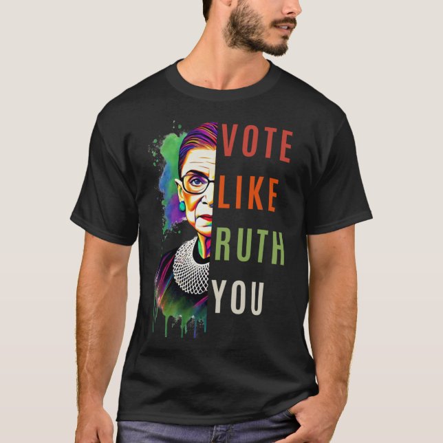 Som Ruth skickade dig färglös feministisk konst T Shirt (Framsida)