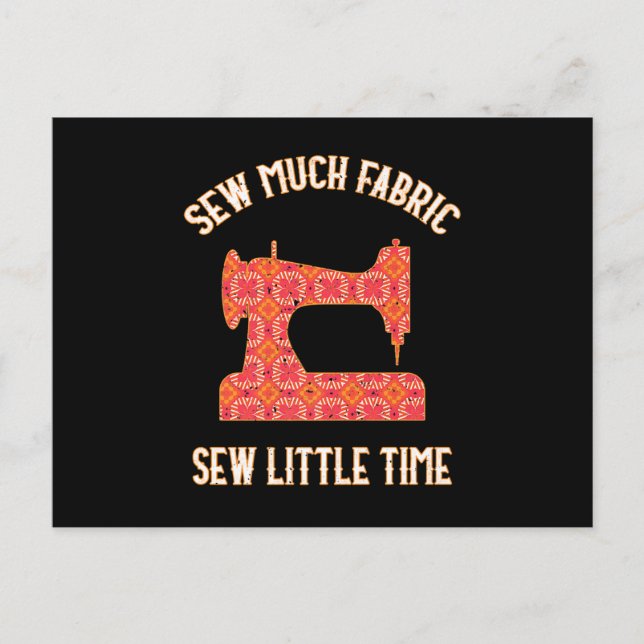 Söm Så Mycket Tyg Söm Så Lite Tid | Quiltälskare Vykort (Framsida)