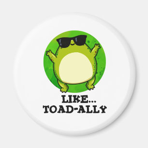 Som Toad-ally-Funny Toad Pun Magnet
