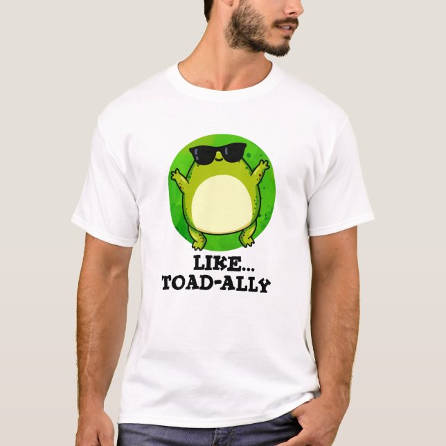 Som Toad-ally-Funny Toad Pun T Shirt (Framsida)