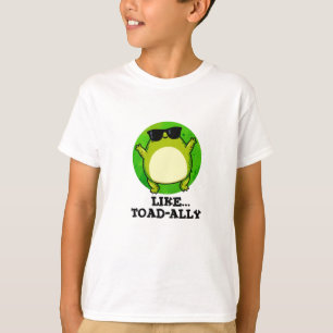 Som Toad-ally-Funny Toad Pun T Shirt
