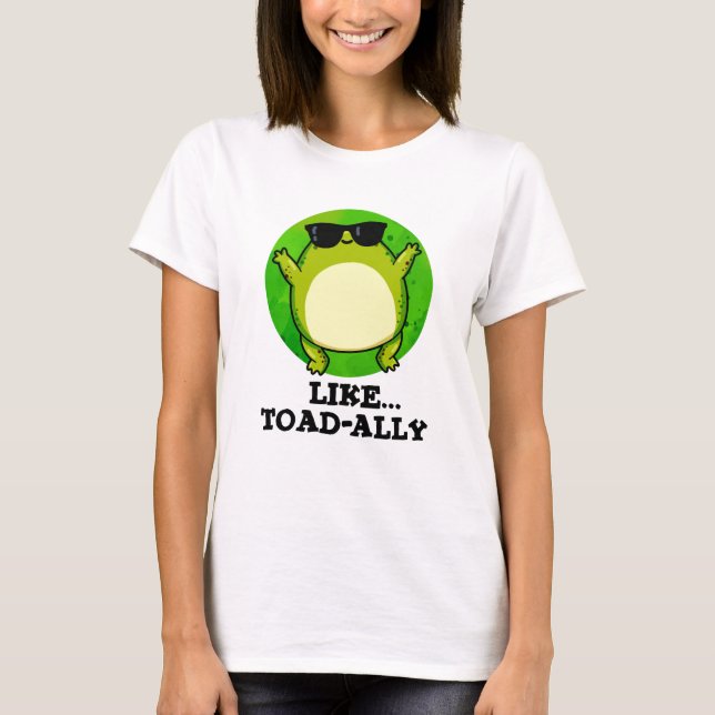 Som Toad-ally-Funny Toad Pun T Shirt (Framsida)