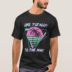 Som totalt! Till Max! Miami 1980 T Shirt