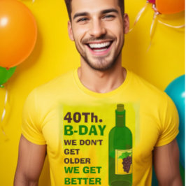 Som vin blir jag inte äldre, jag blir bättre t shirt