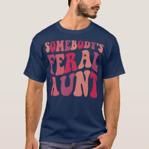 Sombodys Feral Moster 1 T Shirt