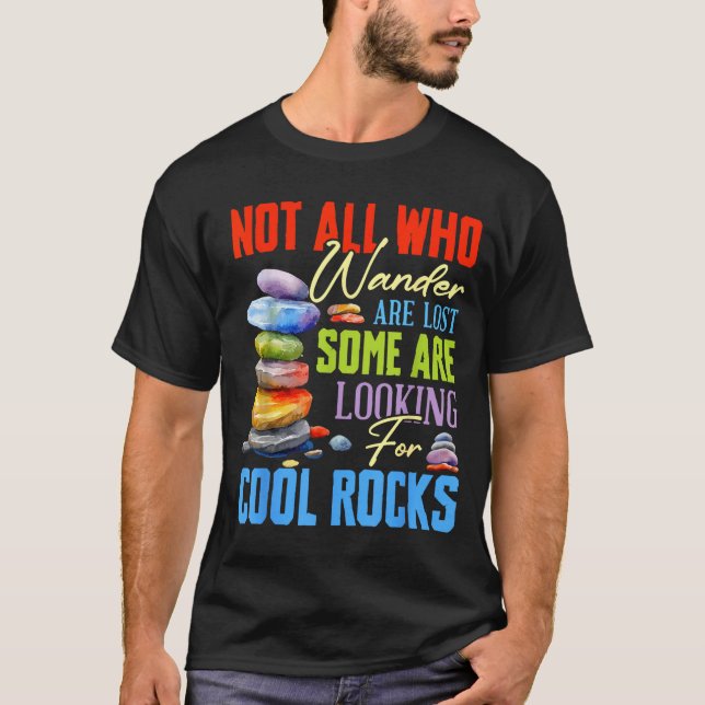 Some Are Looking For Cool Rocks - Geologist Geode  T Shirt (Framsida)