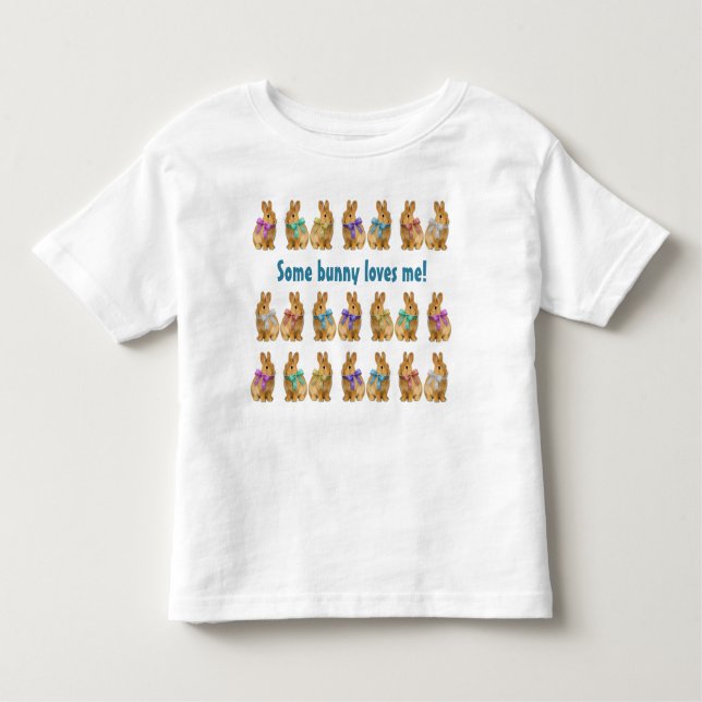 Some bunny loves me! t shirt (Framsida)