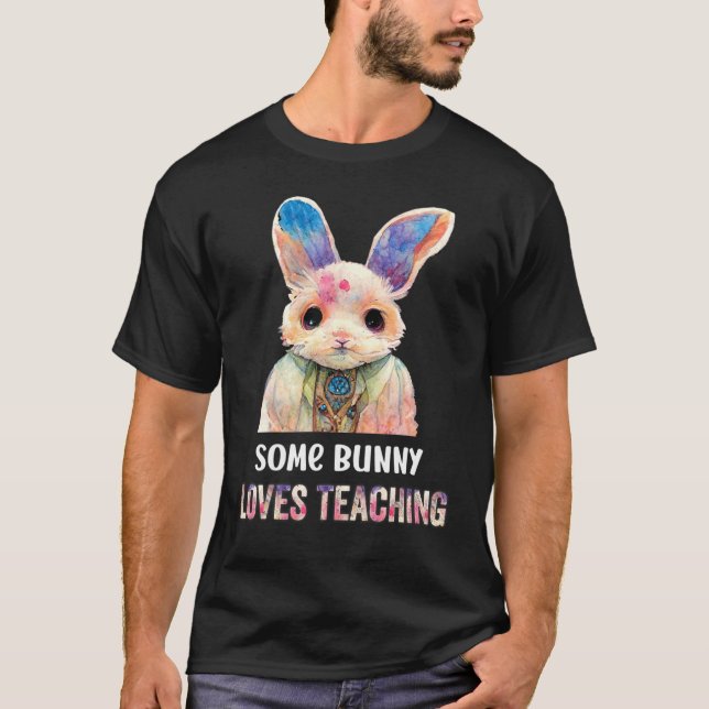 Some bunny loves teaching  teacher school t shirt (Framsida)