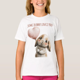 Some Bunny Loves You with Heart Balloon T Shirt
