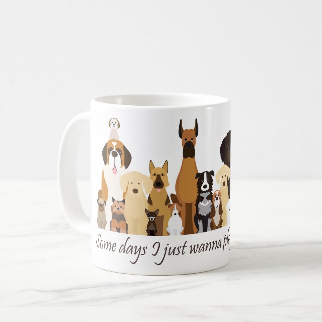 Some Days I just Wanna Play with my Dog Fun Quote Kaffemugg (Framsida vänster)