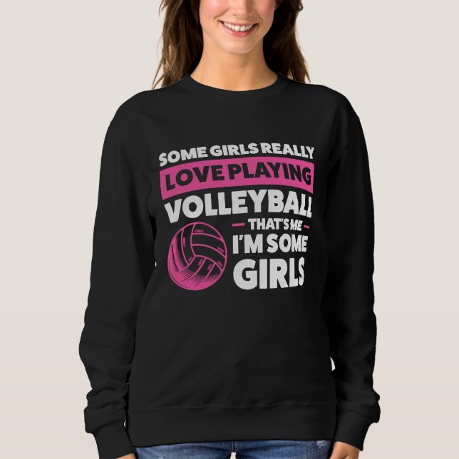 some girl really love playing volleyball volleybal t shirt (Framsida)