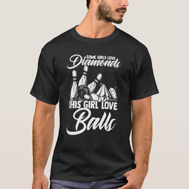 Some Girls Love Diamonds This Girl Loves Balls Str T Shirt (Framsida)