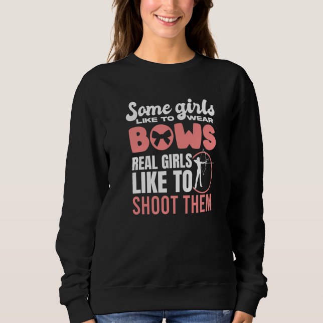 Some Girls Wear Bows Bowhunting Archer Women Hunte T Shirt (Framsida)
