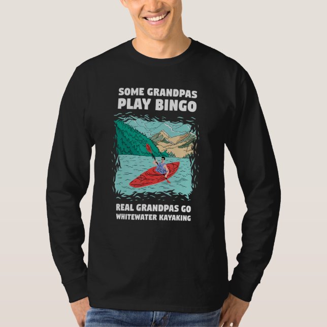 Some Grandpa Play Bingo Real Grandpas Go Whitewate T Shirt (Framsida)