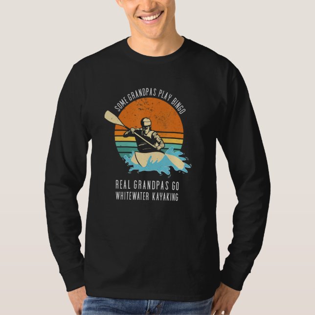 Some Grandpa Play Bingo Real Grandpas Go Whitewate T Shirt (Framsida)
