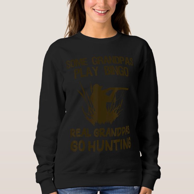 Some Grandpas Play Bingo Real Grandpas Go Hunting  T Shirt (Framsida)