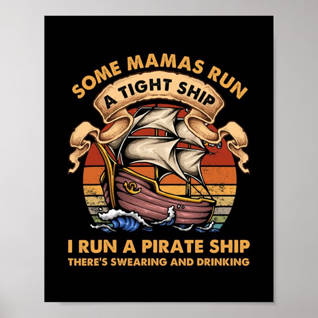 Some Mamas Run A Tight Ship Funny Mother's Day Poster (Framsidan)