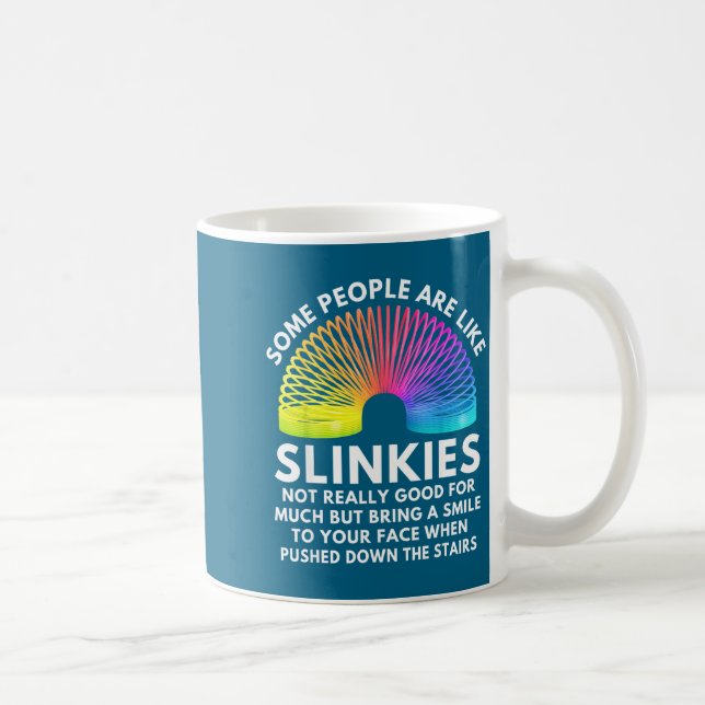 Some People Are Like Slinkies  Kaffemugg (Höger)