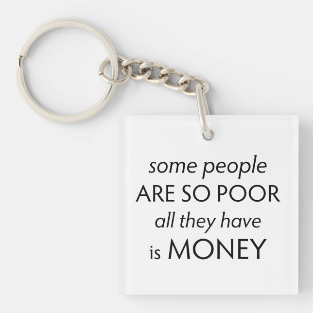 Some People are so Poor All they Have is Money  (Framsidan)