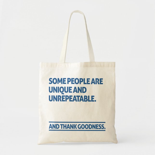 Some people are unique and unrepeatable tygkasse (Framsidan)