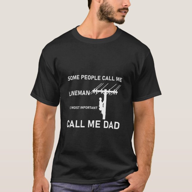 Some People Call me Lineman - Electrician T Shirt (Framsida)