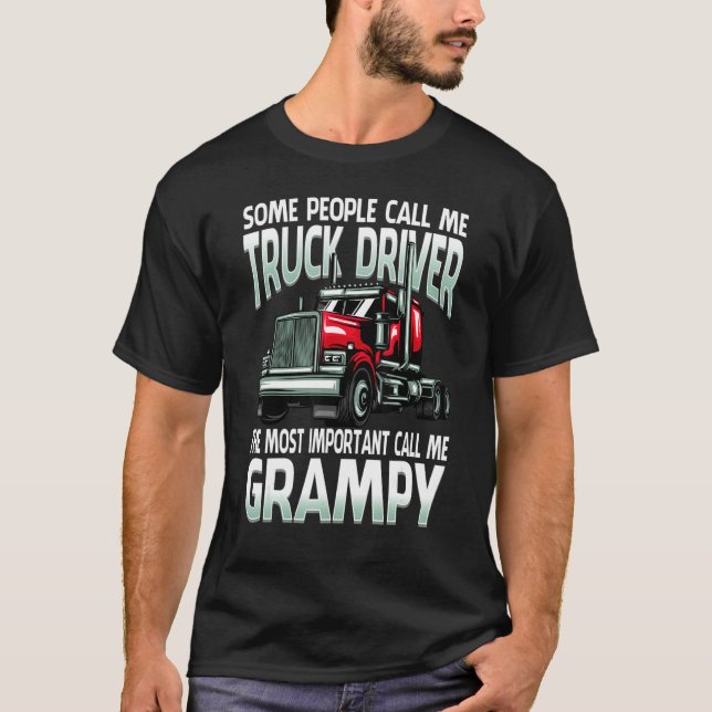 Some People Call Me Truck Driver The Most Importan T Shirt (Framsida)