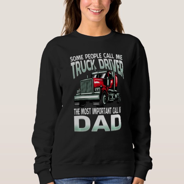 Some People Call Me Truck Driver The Most Importan T Shirt (Framsida)