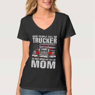 Some People Call Me Trucker Mom T Shirt