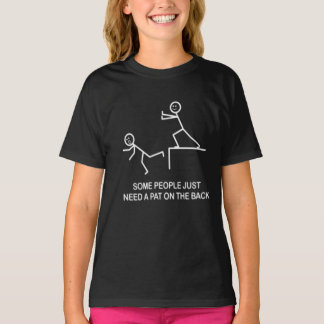  Some People Just Need A Pat On The Back  T Shirt