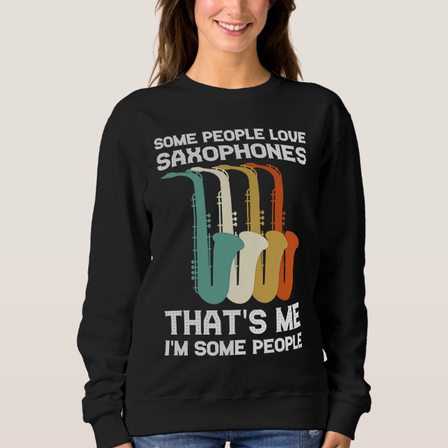 some people love saxophones saxophone player t shirt (Framsida)