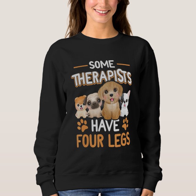 Some Therapists Have Four Legs Dog  Owner Pawprint T Shirt (Framsida)