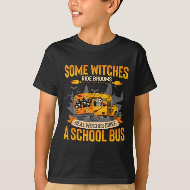 Some Witches Ride Brooms Real Witches Drive A Scho T Shirt (Framsida)