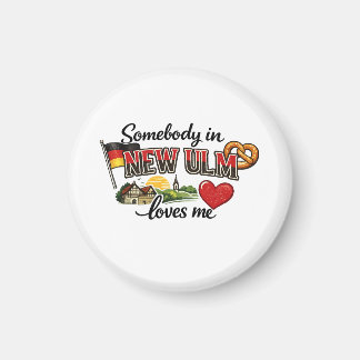 Somebody in New Ulm Loves Me | German Heritage Magnet