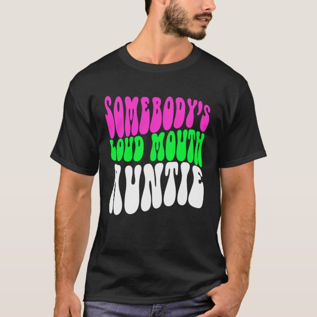 Somebody s Loud Mouth Aunt Aunt Cheer Aunt T Shirt (Framsida)